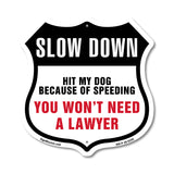 Slow Down Hit My Dog Because of Speeding