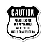 Caution Please Excuse Our Appearance Construction