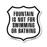 Fountain Is Not For Bathing Or Swimming