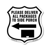 Please Deliver All Packages To Side Porch Left