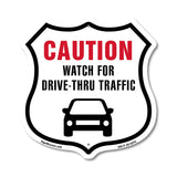 Caution Watch For Drive-Thru Traffic