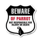 Beware Of Parrot Not Responsible For Injury Or Death