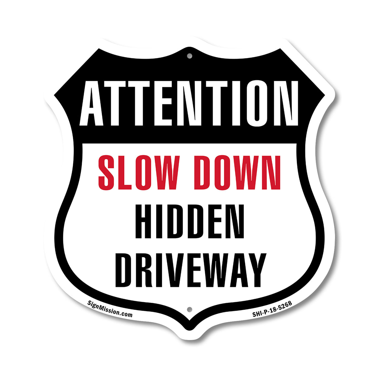 Attention Slow Down Hidden Driveway