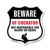 Beware Of Cockatoo Not Responsible For Injury Or Death