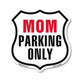 Mom Parking Only