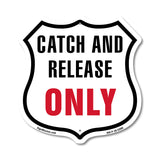 Catch and Release Only
