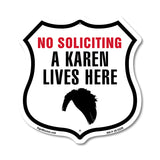No Soliciting A Karen Lives Here