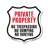 Private Property No Trespassing No Dumping No Hunting