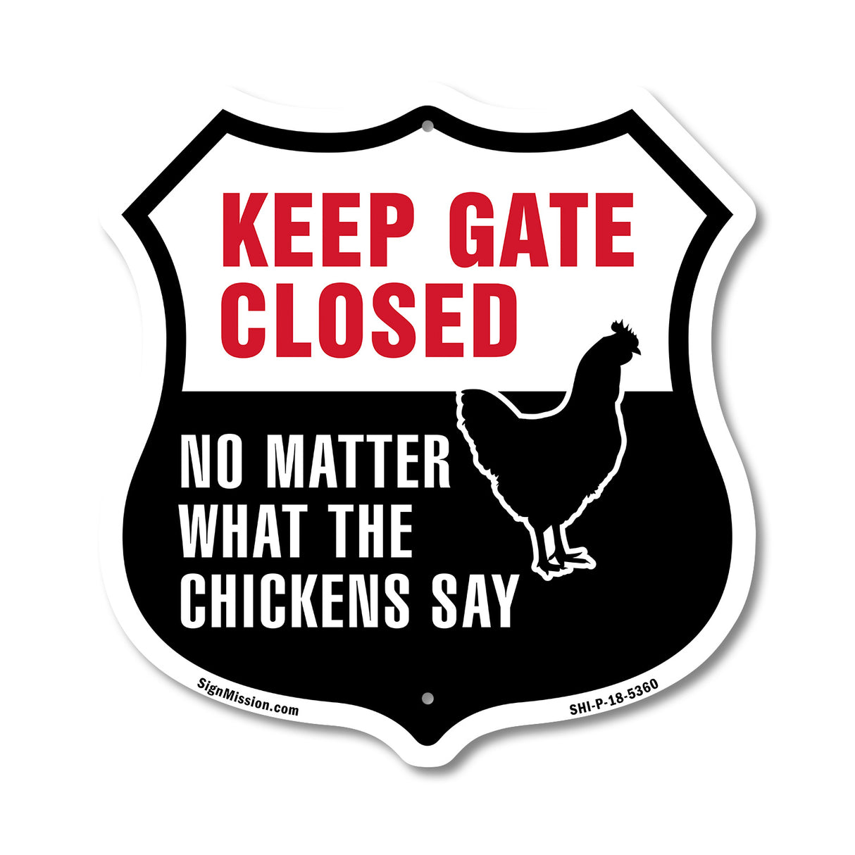 Keep Gate Closed No Matter What The Chickens Say