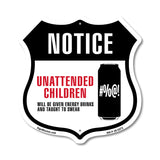 Notice Unattended Children Will Be Given Energy Drinks And Taught To Swear