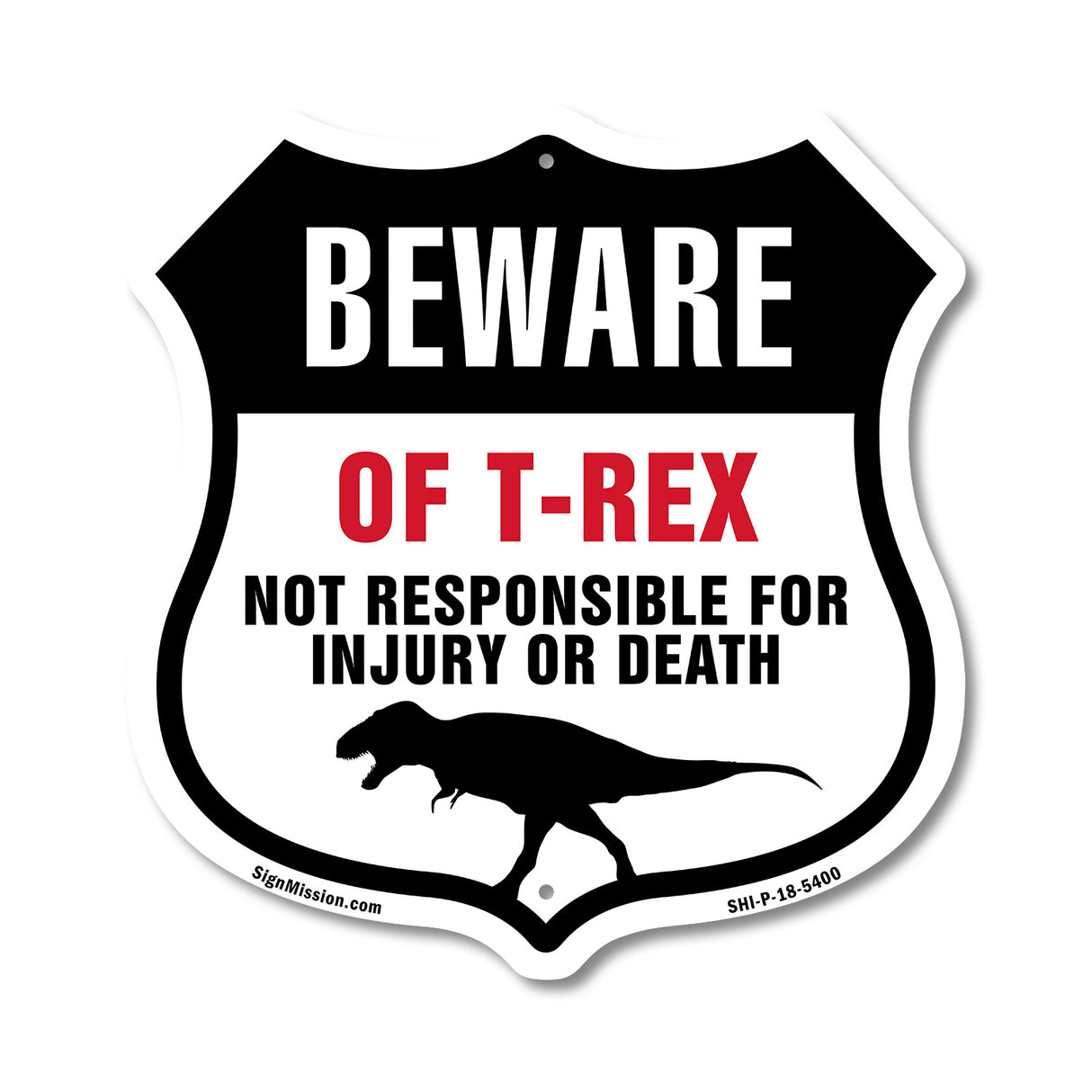 Beware Of T-Rex Dino Not Responsible For Injury Or Death