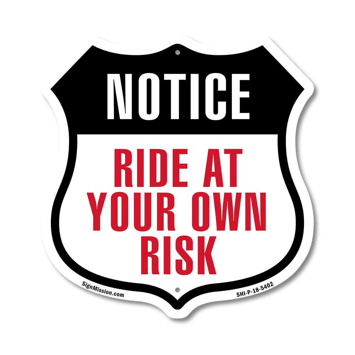 Notice Ride at Your Own Risk