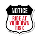 Notice Ride at Your Own Risk