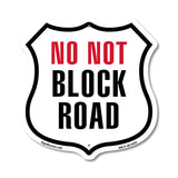 Do Not Block Road