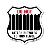 Do Not Attach Bicycles To This Fence