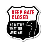Keep Gate Closed No Matter What The Emus Say