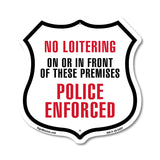 No Loitering On Or In Front Of These Premises Police Enforced