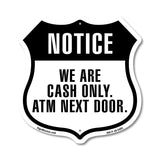 Notice We Are Cash Only ATM Next Door