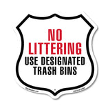 No Littering Use Designated Trash Bins