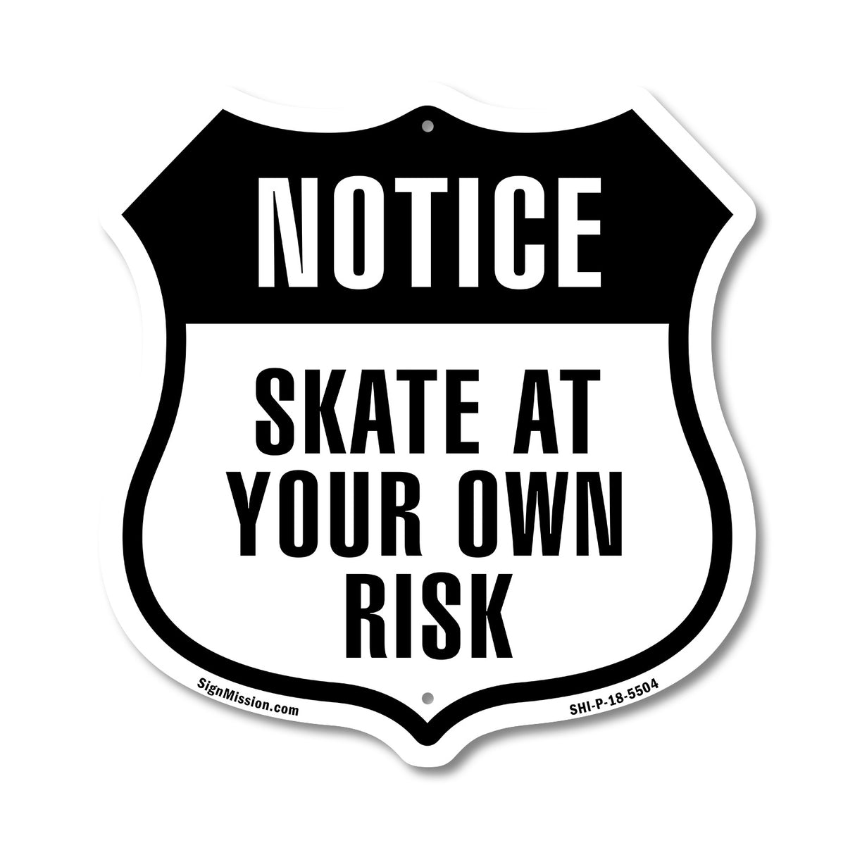 Notice Skate at Your Own Risk