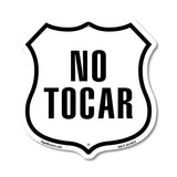 No Tocar (Translated: Do Not Touch)