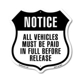 Notice All Vehicles Must Be Paid in Full Before Being Released