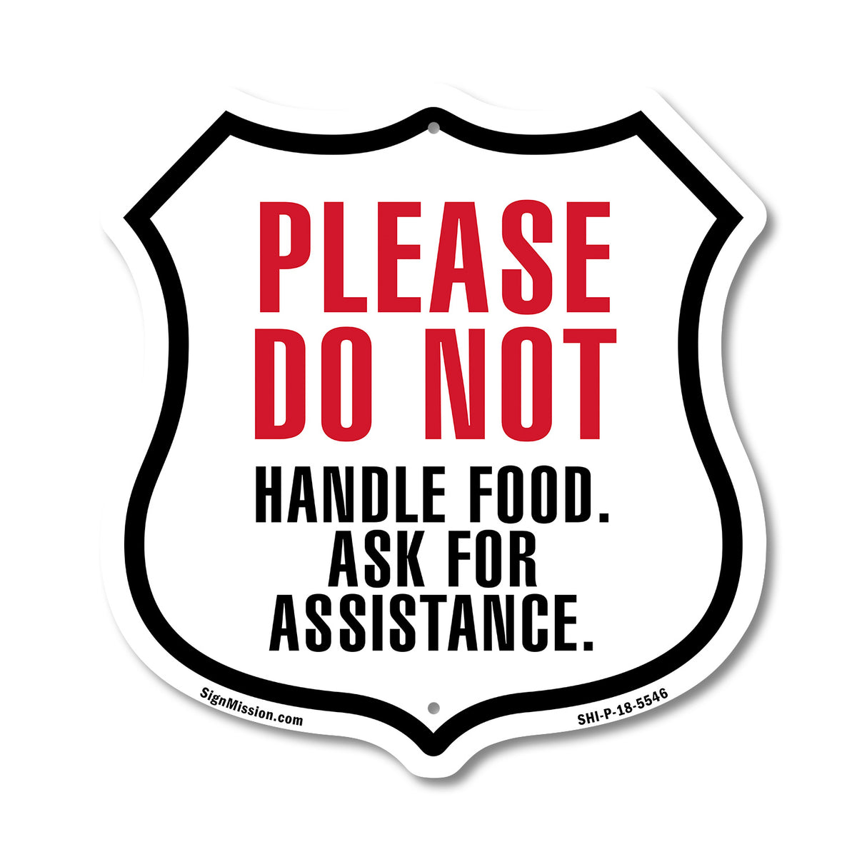 Please Do Not Handle Food Ask For Assistance