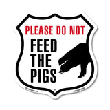 Please Do Not Feed The Pigs