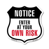 Notice Enter at Your Own Risk