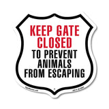 Keep Gates Closed To Prevent Animals From Escaping