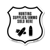 Hunting Supplies & Ammo Sold Here