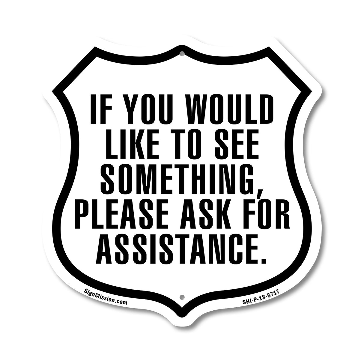 If You Would Like To See Something Please Ask For Assistance