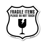 Fragile Items Please Do Not Touch