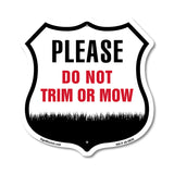 Please Do Not Trim Or Mow