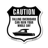 Caution Falling Overboard Can Ruin Your Whole Day