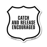 Catch and Release Encouraged