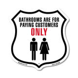 bathrooms are for customers only