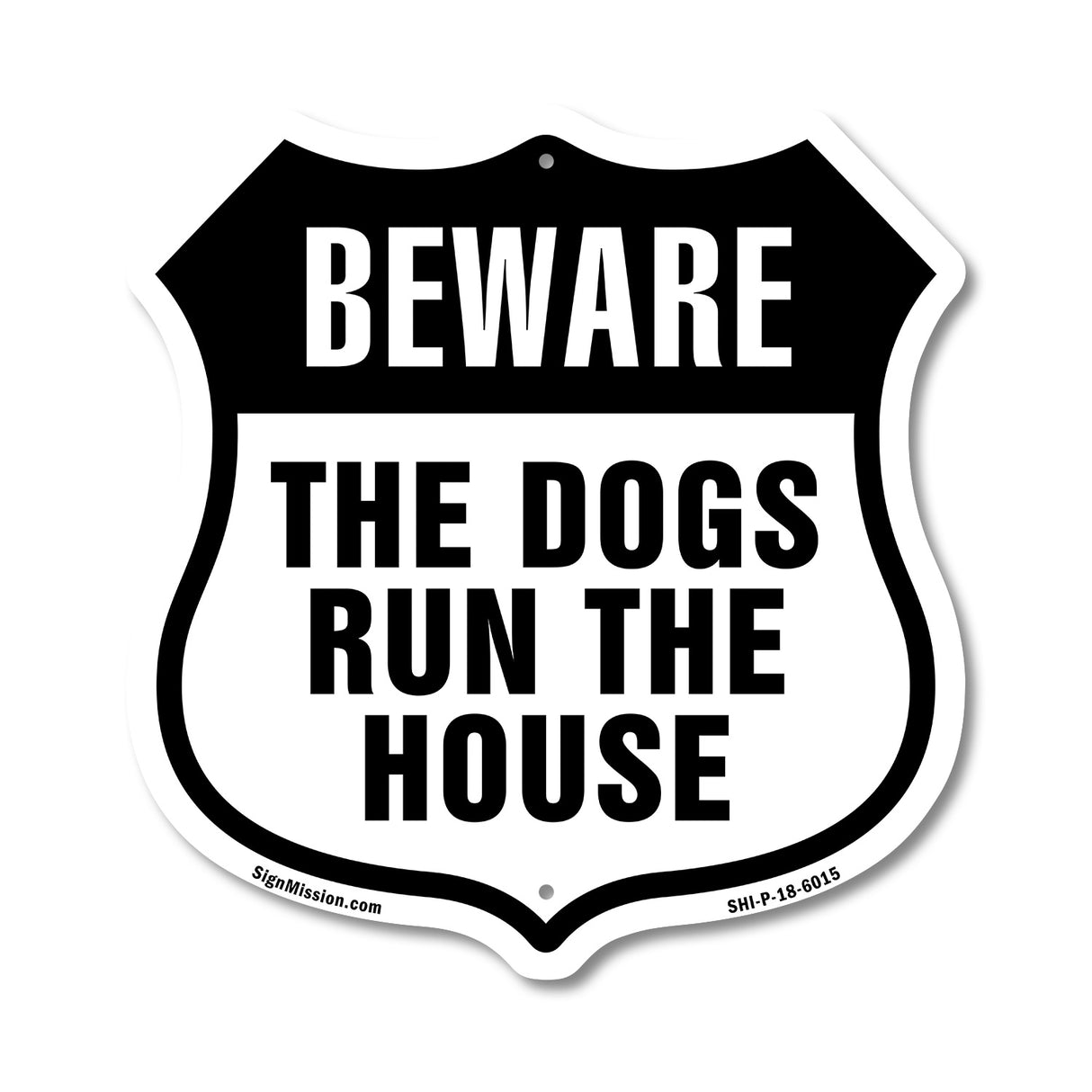 Beware The Dogs Run The House