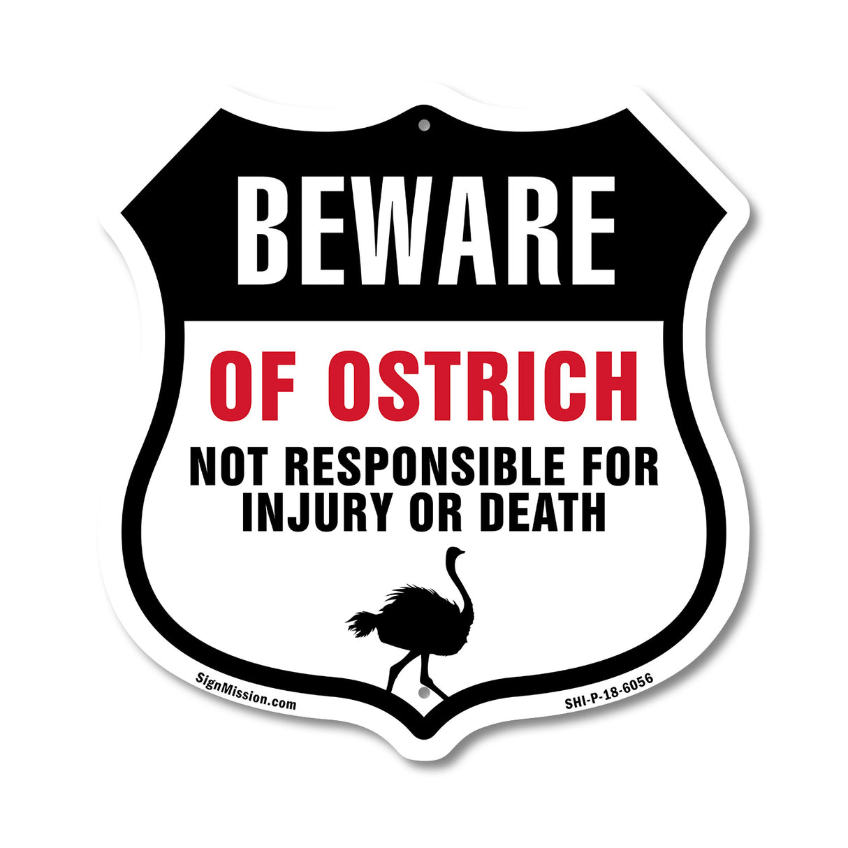 Beware Of Ostriches Not Responsible For Injury Or Death