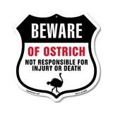 Beware Of Ostriches Not Responsible For Injury Or Death