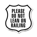Please Do Not Lean On Railing