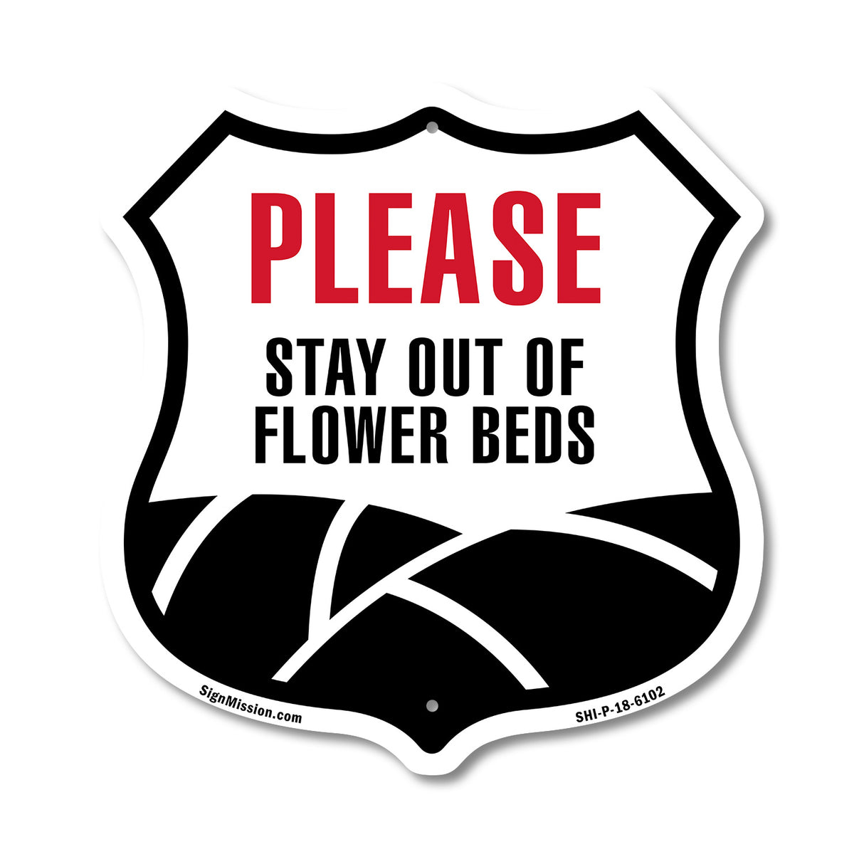 Please Stay Out Of Flower Beds