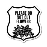 Please Do Not Cut Flowers