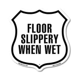 Floor Slippery When Wet