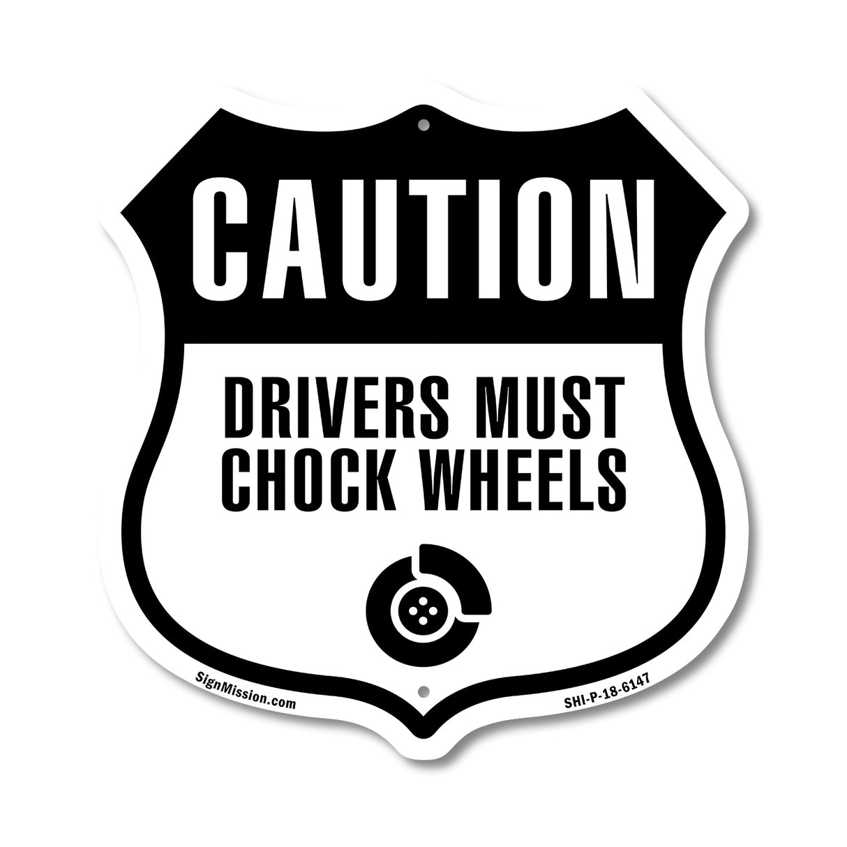 Caution Drivers Must Chock Wheels