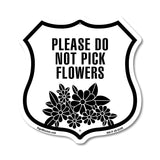 Please Do Not Pick Flowers