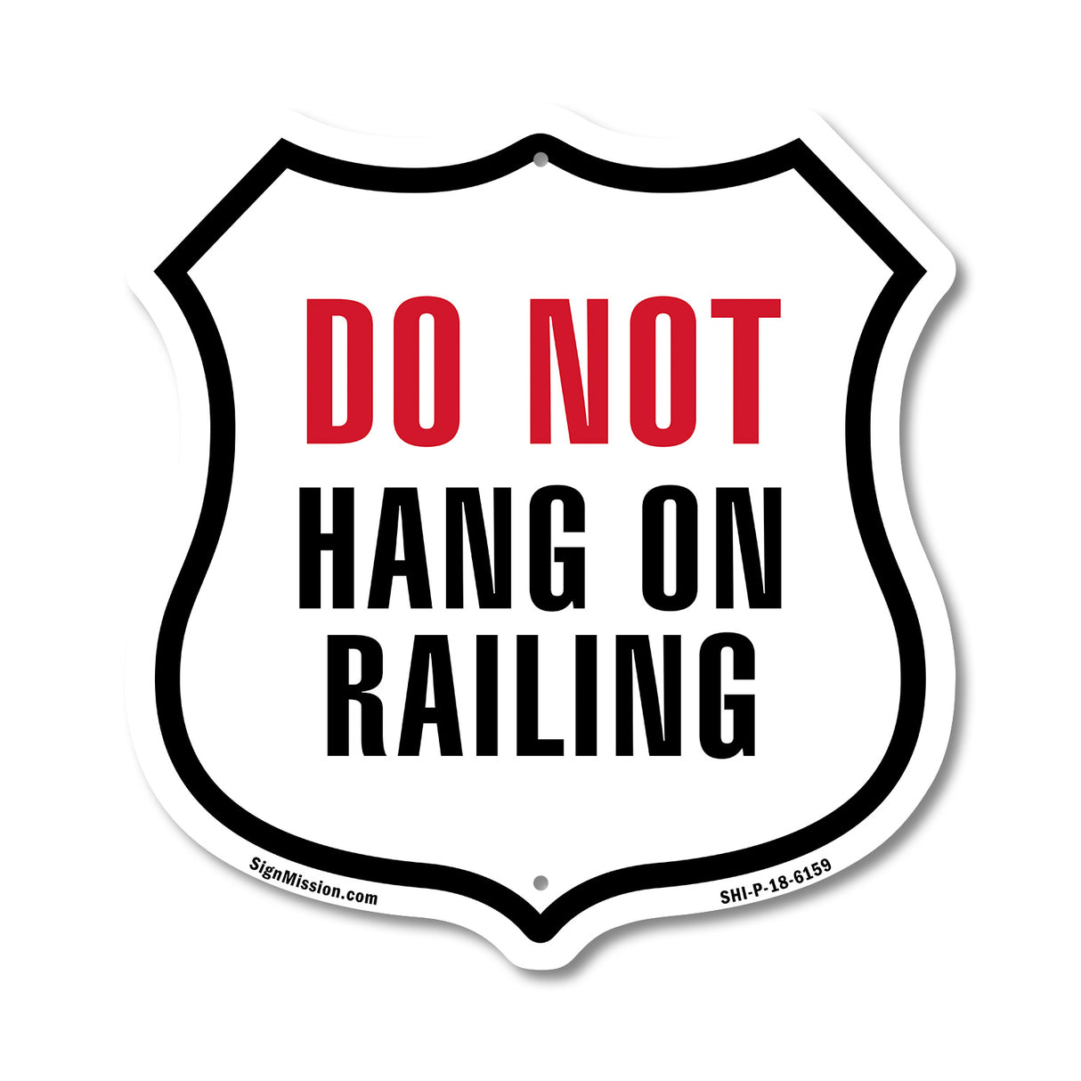 Do Not Hang On Railing