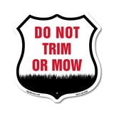 Do Not Trim Or Mow