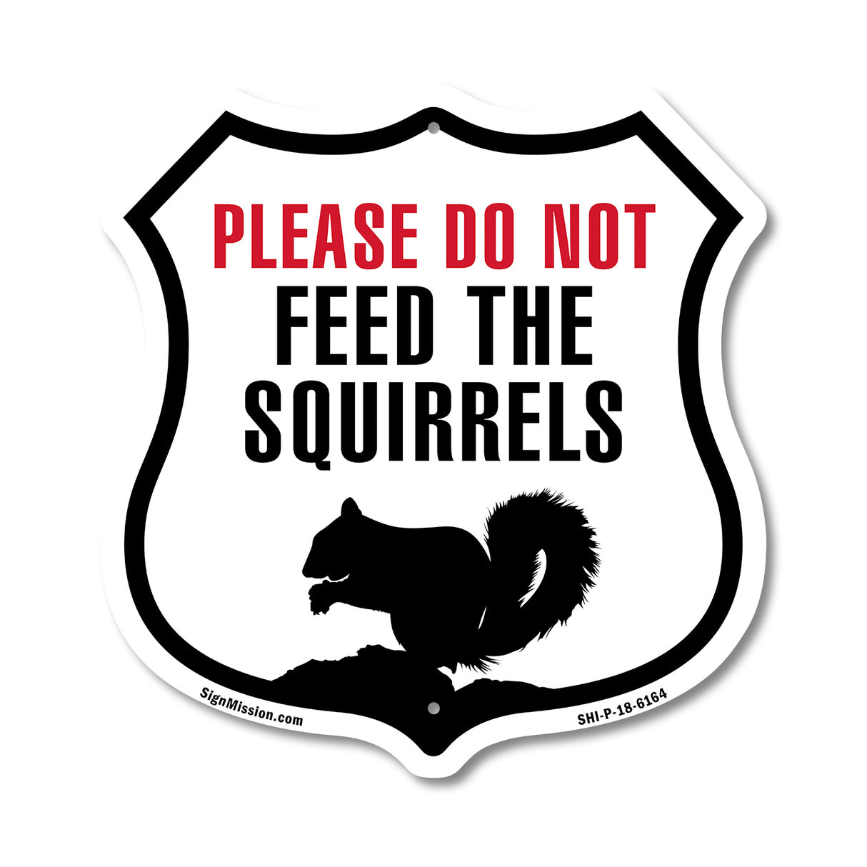 Please Do Not Feed The Squirrels