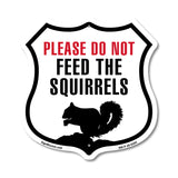Please Do Not Feed The Squirrels